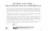 MAKE-UP AIR – BLOWER INLET MODULE · MAKE-UP AIR – BLOWER INLET MODULE This is a self-contained package with a permanent (washable) air filter, electric heating element, modulating
