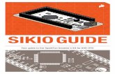 2 D D V H V DV D SIKIO GUIDE - cdn.sparkfun.com guide book... · THE ANATOMY OF THE IOIO-OTG BOARD THE ANATOMY OF THE IOIO-OTG BOARD Page 4 Page 5 THE SOLDERLESS BREADBOARD a b c