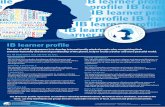 IB learner profile IB learner profile IB learner profileIB ... · PDF fileWe critically appreciate our own cultures and personal histories, as well as the values and traditions of