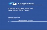 China, Europe and the Maritime Silk Road - Clingendael · China, Europe and the Maritime Silk Road Frans-Paul van der Putten Minke Meijnders Clingendael report. China, Europe and