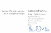 Gender-Affirming Endocrine Justine Defreyne M.D. Care of ...transconf.org.ua/pres/2018/gender-affirming_endocrine_care_of... · Stan Monstrey Birgit van Hoorde Kariann Baetens Piet