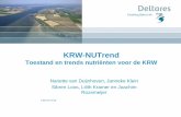 KRW-NUTrend Toestand en trends KRW-meetlocaties · 5 februari 2018 Inleiding Doel Het in beeld brengen van de Nutriënten toestand en trends voor: • KRW-waterlichamen • KRW-meetlocaties