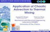 Application of Chaotic Advection to Thermal · PDF fileApplication of chaotic advection to thermal mixing 5 Physics of Mixing, Leiden 2011 Mapping method: optimization of mixing and