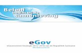 Beleid - Republiek Suriname - Overheid - sr · 2012 – Q1 e-Government Strategie 2012 – 2016 document Objectieven en raamwerk voor e-Government in Suriname uiteengezet met tijdslijnen.
