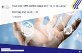 YOUR CUSTOMS COMPETENCE CENTER IN BELGIUM? … · A Customs Competence Center (3C or triple C) ... - sometimes part of a broader shared service center - internal “service provider”
