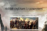 Hobbit czyli tam i z powrotem - sp.spoleczne.netsp.spoleczne.net/wp-content/uploads/2017/03/HOBBIT_ppt.pdf · John Ronald Reuel Tolkien John Ronald Reuel Tolkien –brytyjski pisarz