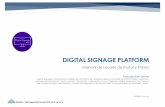 DIGITAL SIGNAGE PLATFORM · 2 redes y sistemas digitales iot, s.a. de c.v. rio nazas 114 col. cuauhtemoc cdmx, tel. 5514-0005, 5514-4872. digital signage platform descripción de