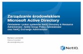 Zarządzanie środowiskiem Microsoft Active Directory - NetIQ · Zarządzanie środowiskiem Microsoft Active Directory Omówienie i pokaz systemów NetIQ Directory & Resource Administrator,