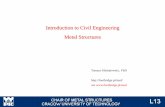 Introduction to Civil Engineering Metal Structuresfootbridge.pl/stud/z/se1/int-ms.pdf · Introduction to Civil Engineering Metal Structures Tomasz Michałowski, ... Stone The oldest