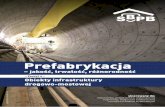 ISBN 978-83-941005-6-8 - Stowarzyszenie Producentów ...s-p-b.pl/img/upload/prefabrykacja 4.pdf · stów sklepionych, przepustów i tzw. płytkich tuneli wyko-nywane są z prefabrykowanych