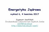 Energetyka j…drowa - fuw.edu.pl szef/EJ/EJ_W06.pdf  Fukushima Daiichiâ€“parametry reaktor³w Reaktor