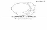 VÍVOACTIVE Podręcznik użytkownika 3 MUSICstatic.garmin.com/pumac/Vivoactive_3_Music_OM_PL.pdf · Wstęp OSTRZEŻENIE Należy zapoznać się z zamieszczonym w opakowaniu produktu