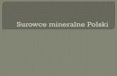 Surowce mineralne Polski - geografia14lo.yum.pl Surowce... · Kamienie szlachetne i ozdobne są cennymi surowcami skalnymi. Występują w skałach krystalicznych, zarówno metamorficznych