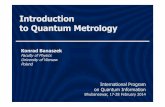 Introduction to Quantum Metrology - iopb.res.inipqi2014/school-konrad.pdf · Outlook K. Banaszek, R. Demkowicz-Dobrzański, and I. A. Walmsley, Quantum statesmadeto measure, Nature