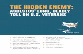 ASBESTOS’ LONG, DEADLY TOLL ON U.S. VETERANS · the hidden enemy: asbestos’ long, deadly toll on u.s. veterans 2 executive summary 2 asbestos exposure most common in navy 3 after