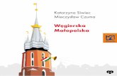 Wêgierska Ma³opolska - amicihungariae.plamicihungariae.pl/wp-content/uploads/2017/04/wegierska-maloposka... · Kalendarium ważniejszych wydarzeń 13 ... Najbardziej węgierskie
