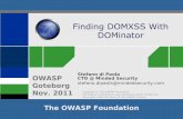 Finding DOMXSS With DOMinator - OWASP · OWASP Goteborg Nov. 2011 Agenda DOM Based XSS JS Sources & Sinks Analysis of interesting examples DOMinator Some stats