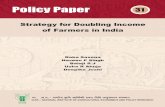 Strategy for Doubling Income of Farmers in India - ncap.res.in Paper 31.pdf · Strategy for Doubling Income of Farmers in India Policy Paper 31 Raka Saxena Naveen P Singh Balaji S