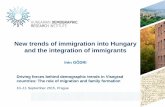 New trends of immigration into Hungary and the integration ... · (Okolski 1998) • the new movements were often periodic and repetitive • current immigration to Hungary has been