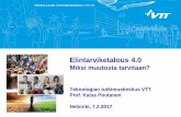 Elintarviketalous 4.0: Miten liiketoiminta muuttuu? muutosta tarvitaan? Teknologian tutkimuskeskus VTT Prof. Kaisa Poutanen Helsinki, 7.2.2017 7.2.2017 2 Ruoka on tärkeä Suomi EU