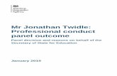 Mr Jonathan Twidle: Professional conduct panel outcome · The panel also heard evidence from Jonathan Twidle. E. Decision and reasons The panel has carefully considered the case and