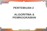 PERTEMUAN 2 ALGORITMA & PEMROGRAMAN · ALGORITMA & PEMROGRAMAN. POKOK BAHASAN 1. Pendahuluan 2. Tahapan Pembangunan Program 3. Pengenalan Algoritma 4. Cara Menyajikan Algoritma 5.