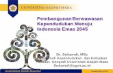 Pembangunan Berwawasan Kependudukan Menuju Indonesia …unwidha.ac.id/wp-content/uploads/2018/07/PBK-Menuju-Indonesia-Emas... · pada awal tahun 1990an dengan pengertian yang sederhana
