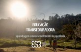 Educação Transformadora - Escola Schumacher Brasil |escolaschumacherbrasil.com.br/wp/wp-content/uploads/2017/07/apres... · de Poéticas Visuais da ECA-USP, ... e facilitadora em