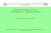 BIOMASS BRIQUETTING: TECHNOLOGY AND · PDF fileFOREWORD In April 1995 an International Workshop on Biomass Briquetting was organised by the Department of Chemical Engineering of the