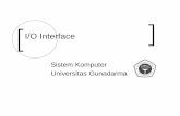 Bab 5 - Input-Ouput Interface - Gunadarma Universitysupriyan.staff.gunadarma.ac.id/.../Bab+5+-+Input-Ouput+Interface.pdf · Sistem Komputer Universitas Gunadarma. I/O Port Address
