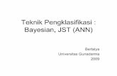 Teknik Pengklasifikasi : Bayesian, JST (ANN)bertalya.staff.gunadarma.ac.id/.../Teknik+Pengklasifikasi+lain.pdf · Teknik Pengklasifikasi ... 10. Perceptron Tabel ini terdiri atas