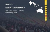 G EVENT ADVISORY - solaceglobal.com · 18th Asian Games, Jakarta and Palembang 2018: Event Advisory 18 AUGUST to 02 SEPTEMBER 2018 SECURITY CONCERNS Criminality: Most crime impacting