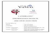 CANDIDATES’ - yorkton.ca · This manual is intended to assist persons interested in being candidates in the 2016 municipal and ... . ... School Division’s Associate Returning