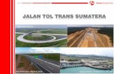 JALAN TOL TRANS SUMATERA - sibima.pu.go.idsibima.pu.go.id/pluginfile.php/50113/mod_resource/content/1... · 1. Medan-Binjai 17 2. Palembang-Sp Indralaya 22 3. Bakauheni-Terbanggi