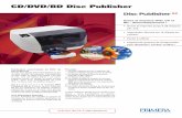 CD/DVD/BD Disc Publisher - primera.euprimera.eu/fr/brochures/DPSE-FR.pdf · CD/DVD/BD Disc Publisher Grave et imprime DVD, CD et BD – Automatiquement ! Production automatisée de