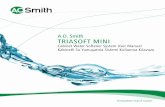 A.O. Smith TRIASOFT MINI · A.O. Smith Triasoft Mini is different than a standard softener system as it includes a special filter media that filters dirt and sediment down to 20 microns.