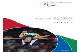 IPC Athletics Rules and Regulations - Paralympic Games · IPC Athletics Rules and Regulations 2011-2012 June 2011 IPC ATHLETICS
