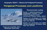 Periglacial Processes and Landforms · Geography GE2011: Glacial and Periglacial Processes Periglacial Processes and Landforms Recommended reading Murray, T. (2005) Permafrost and