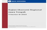 Kajian Ekonomi Regional Jawa Tengah - bi.go.id · keuangan di Jawa Tengah kepada Kantor Pusat Bank Indonesia sebagai masukan pengambilan kebijakan, dan (2) menyampaikan informasi