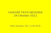 HUKUM TATA NEGARA - Heru Susetyo Nuswanto · PPT file · Web viewHUKUM TATA NEGARA 24 Oktober 2011 Heru Susetyo, SH. LL.M. M.Si. ... (Mahkamah Konstitusi) established in 2003 Judicial