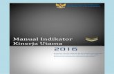 Manual Indikator Kinerja Utama - ekon.go.id · Manual Indikator Kinerja Utama 2016 ... Klasifikasi Tingkat Kinerja Manajeman Kementerian : 85≤n≤100 = 4 : Sangat Baik (Hijau) ...