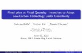 Fixed price vs Fixed Quantity: Incentives to Adopt Low ... · Fixed price vs Fixed Quantity: Incentives to Adopt Low-Carbon Technology under Uncertainty Federico Bo⁄a1 Stefano Clò2