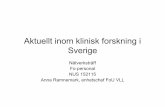 Aktuellt inom klinisk forskning i Sverige - norrlandstingen.se · neurologi, internmedic in mm Lokal V-sam Lokal V -sam Stat Landsting Regiongemensamt Norrlandsmodell för den kliniska