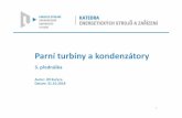PTK 3 2018 - home.zcu.czhome.zcu.cz/~kuceraj/PTK/PTK_prezentace/PTK_3_2018.pdf · Vícetělesové parní turbíny 5 Nevýhody používání vícetělesových turbín -opakování
