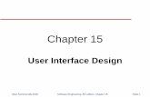 User interface design - IT 323 · ©Ian Sommerville 2000 Software Engineering, 6th edition. Chapter 15 Slide 3 The user interface User interfaces should be designed to match the