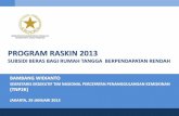 PROGRAM RASKIN 2013 - tnp2k.go.id . 29012013 Program Raskin...  PROGRAM RASKIN 2013 SUBSIDI BERAS