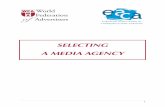 SELECTING A MEDIA AGENCY - eaca.eu · 3 CONTENTS INTRODUCTION 2 CONTENTS 3 EXECUTIVE SUMMARY 5 1 THE ROLE OF THE MEDIA AGENCY 7 1.1 Developing strategic advice 7 1.2 Analysing and