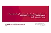 Accelerating Therapeutics for Opportunities in Medicine ... · Accelerating Therapeutics for Opportunities in Medicine (ATOM) overview MOA to establish public-private partnership