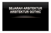 ARSITEKTUR GOTHIC - file.upi. · PDF filedipergunakan oleh orang Renaissance untuk meremehkan kegagalan ahli bangunan Gothik dalam ... umumnya dihiasi ornamen dan simbol-simbol religius