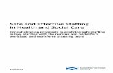 Safe and Effective Staffing in Health and Social Care · Safe and Effective Staffing in Health and Social Care Consultation on proposals to enshrine safe staffing in law, starting